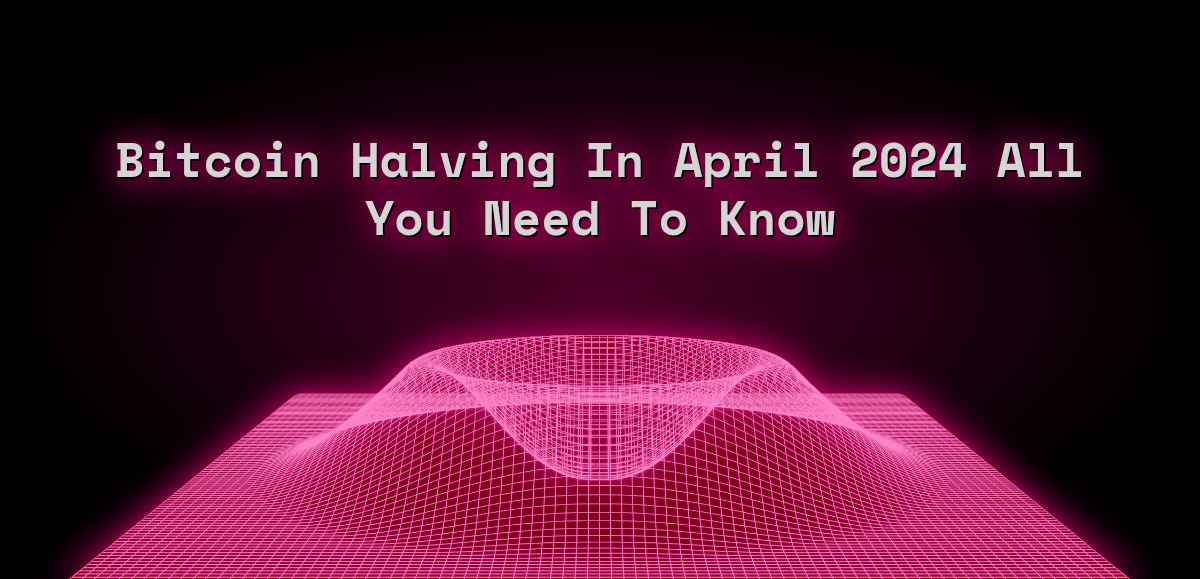 Bitcoin Halving 2024