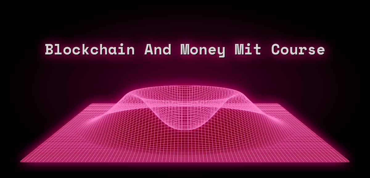 Blockchain And Money By Massachusetts Institute Of Technology Mit