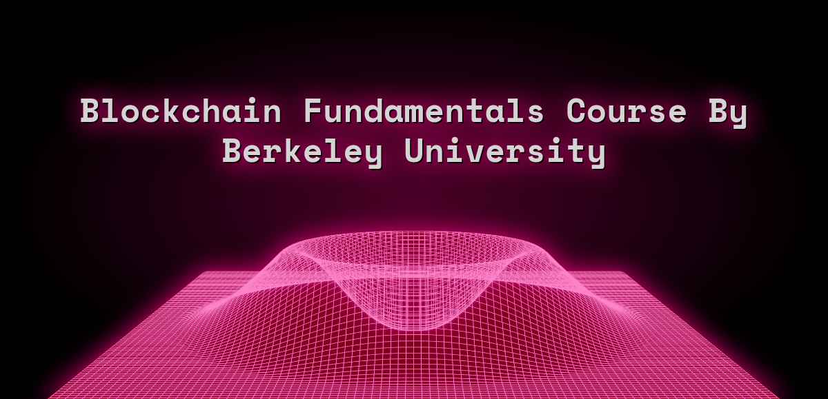 Blockchain Fundamentals Berkeley