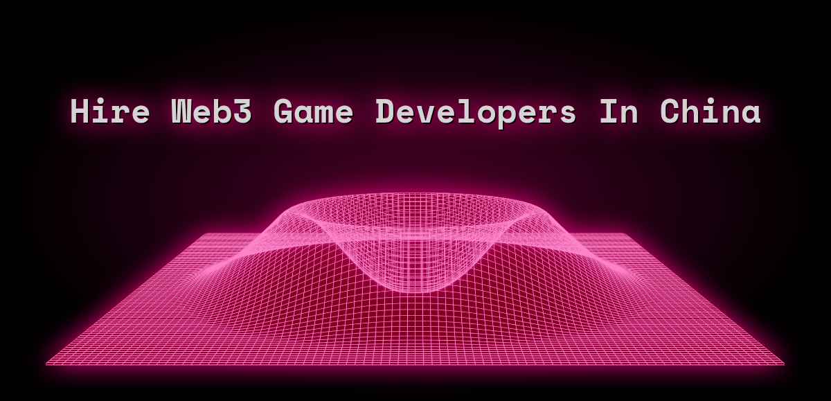Hire Web3 Game Developers in China 🇨🇳 - January 2026