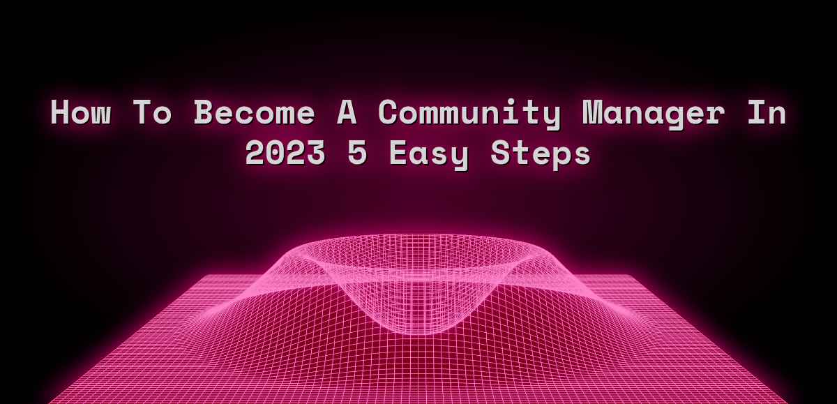 How To Become Community Manager