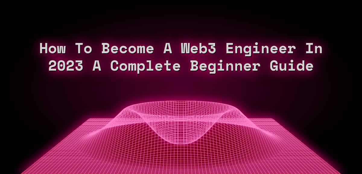 How To Become Web3 Engineer