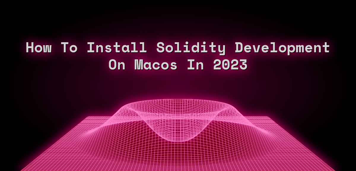 Install Solidity Macos