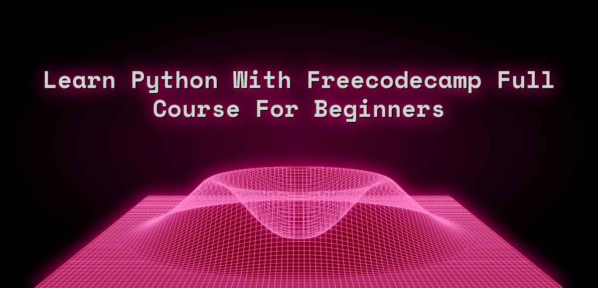 Learn Python Freecodecamp