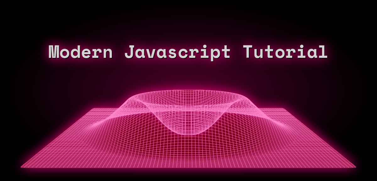 Modern Javascript Tutorial