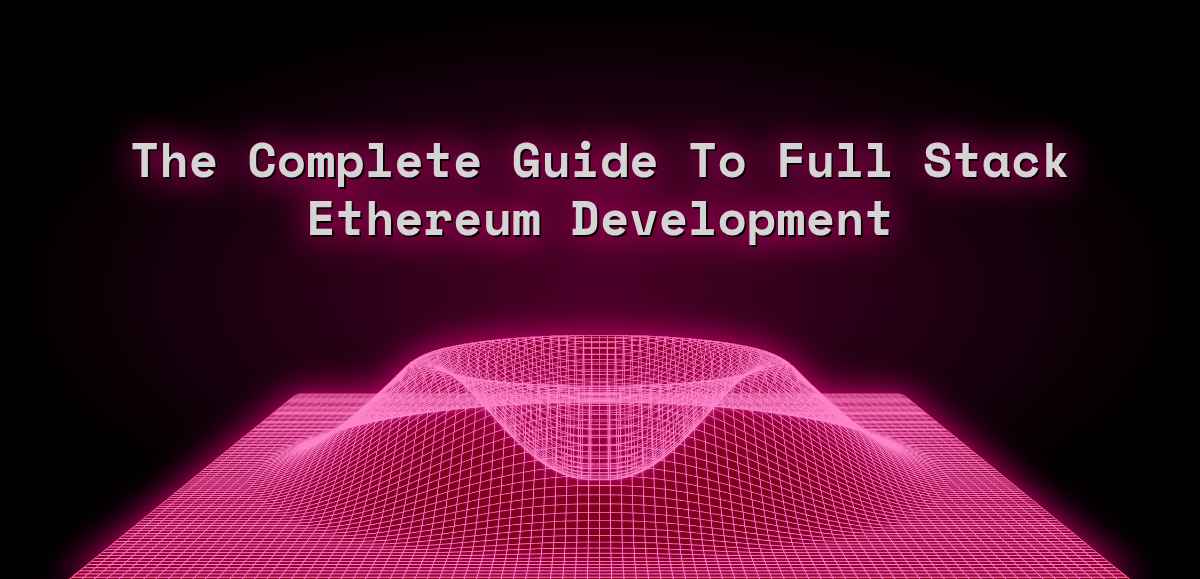 Full Stack Ethereum Development