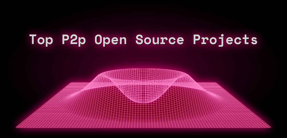 Top P2p Open Source Projects